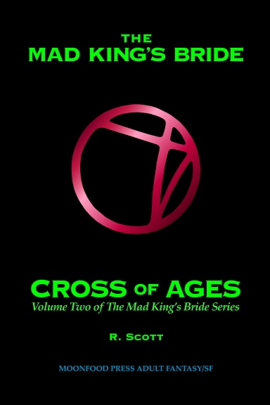 The Mad King's Bride: Cross of Ages