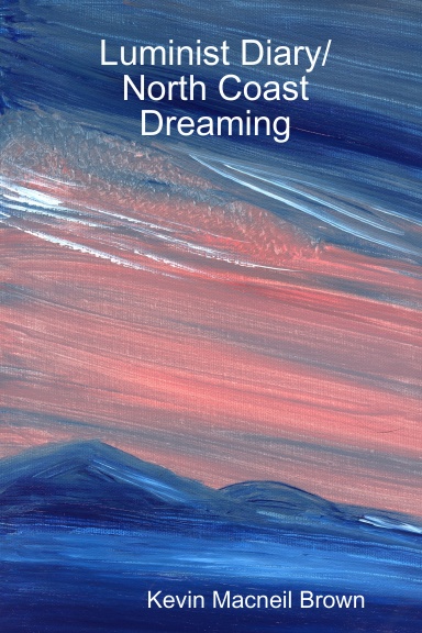 Luminist Diary/ North Coast Dreaming