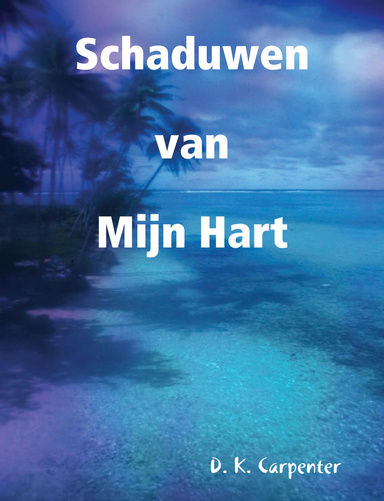 Schaduwen van Mijn Hart