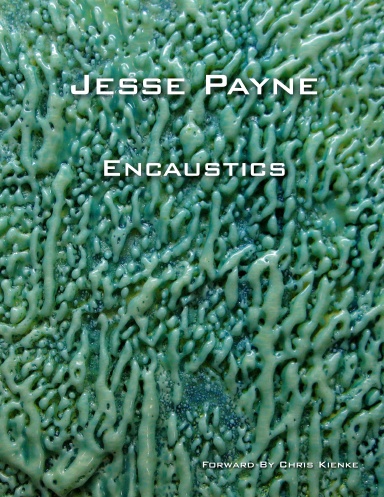 Jesse Payne:  Encaustics