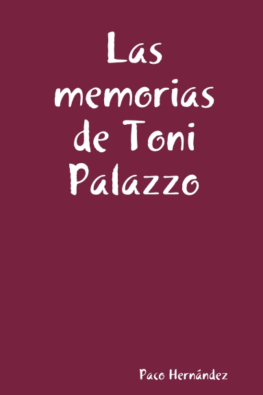 Las memorias de Toni Palazzo