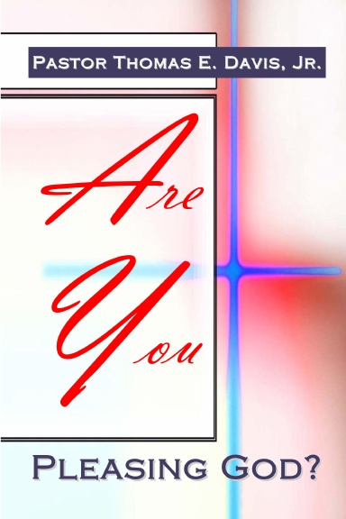 Are You Pleasing God?