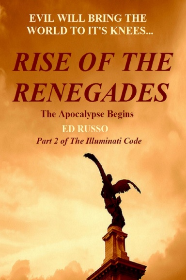 RISE OF THE RENEGADES: The Apocalypse Begins