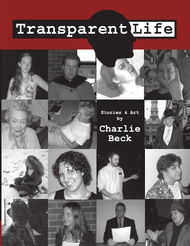 The Collected Transparent Life, Volume 1