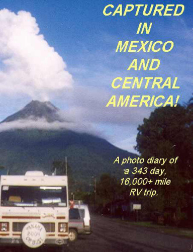 Captured in Mexico and Central America! Ebook
