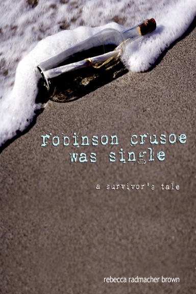 ROBINSON CRUSOE WAS SINGLE