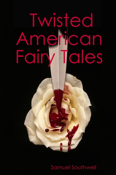 Twisted American Fairy Tales