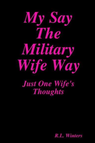 My Say The Military Wife Way
