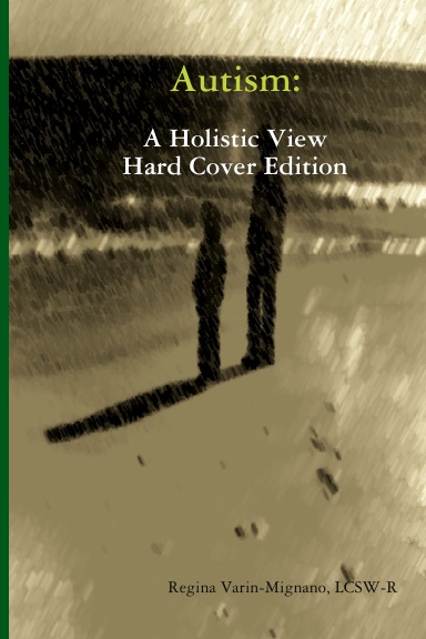 Autism: A Holistic View, Hard Cover Edition