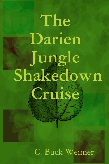 The Darien Jungle Shakedown Cruise