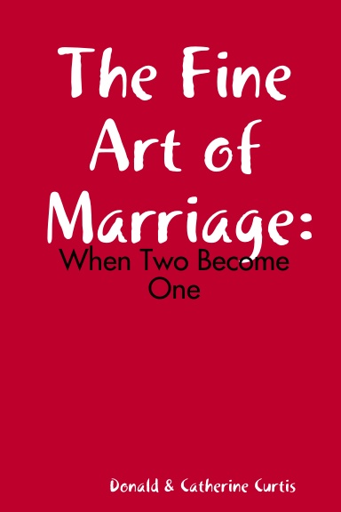 The Fine Art of Marriage: When Two Become One