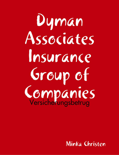 Dyman Associates Insurance Group of Companies: Versicherungsbetrug