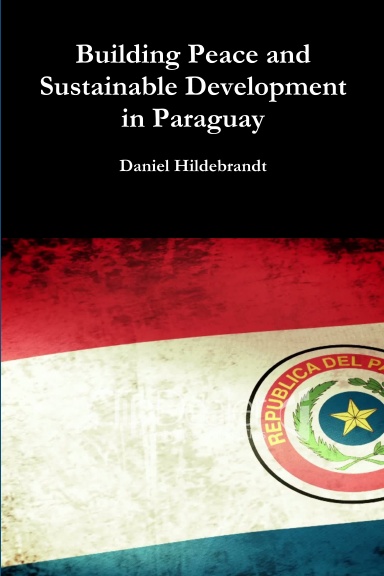 Building Peace and Sustainable Development in Paraguay