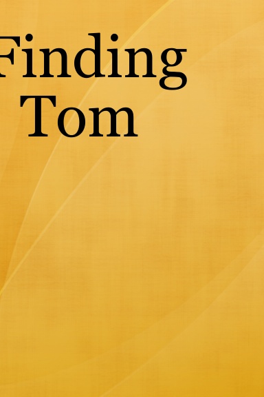 Finding Tom