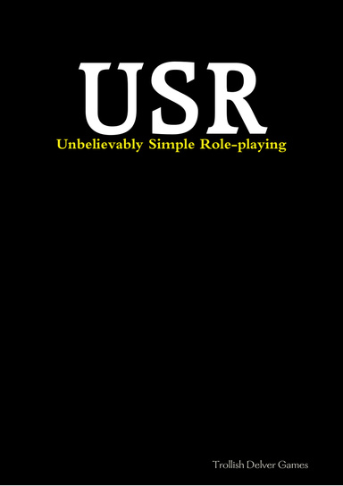 Unbelievably Simple Role-playing System (USR)