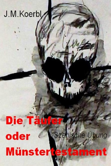 Die Täufer oder Münstertestament