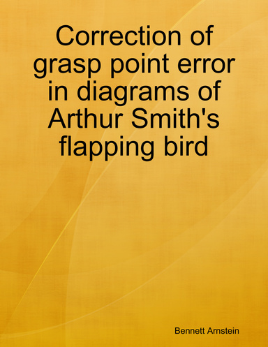 Correction of grasp point error in diagrams of Arthur Smith's flapping bird