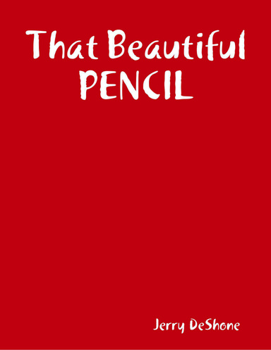 That Beautiful PENCIL