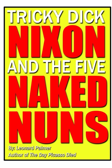 Tricky Dick Nixon and the Five Naked Nuns