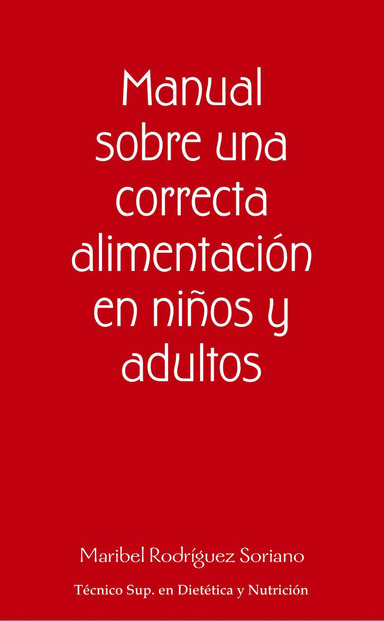 Manual sobre una correcta alimentación en niños y adultos