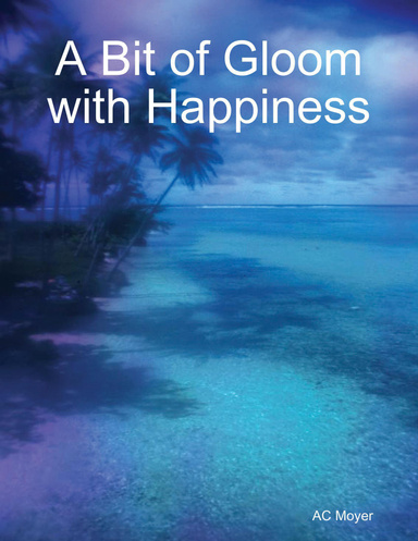 A Bit of Gloom with Happiness
