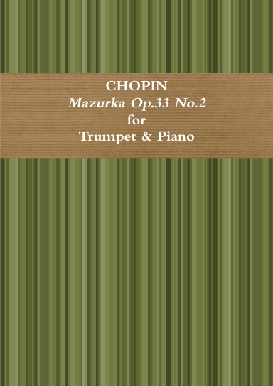 Mazurka Op.33 No.2 for Trumpet & Piano.Sheet Music.