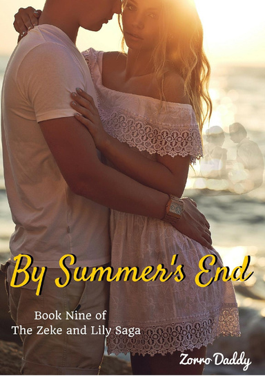 Zeke and Lily (9): By Summer's End