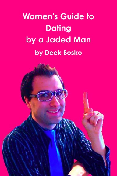 Women's Guide to Dating by a Jaded Man