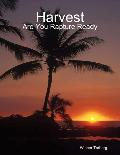 Harvest: Are You Rapture Ready