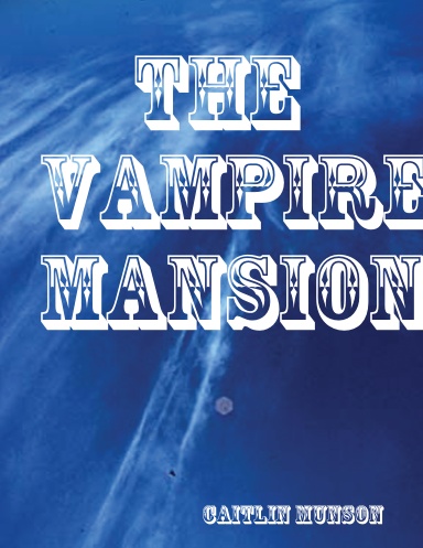 The Vampire Mansion