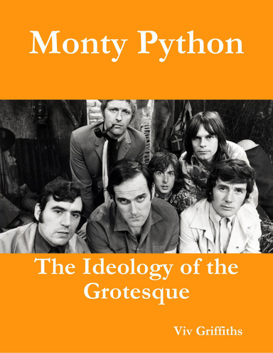 Monty Python: The Ideology of the Grotesque