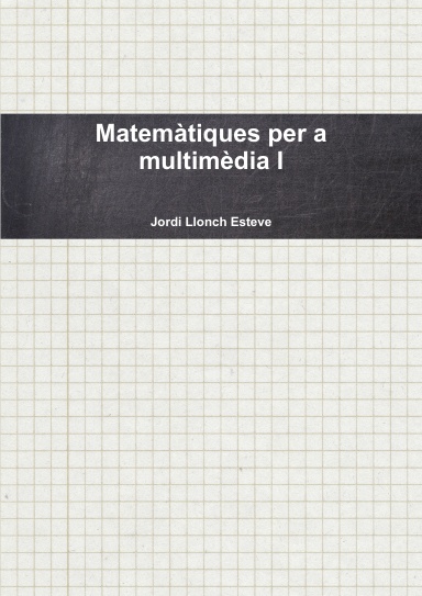 Matemàtiques per a multimèdia I