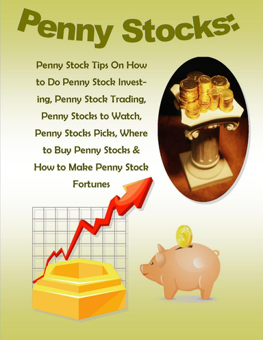 Penny Stocks: Penny Stock Tips On How To Do Penny Stock Investing ...