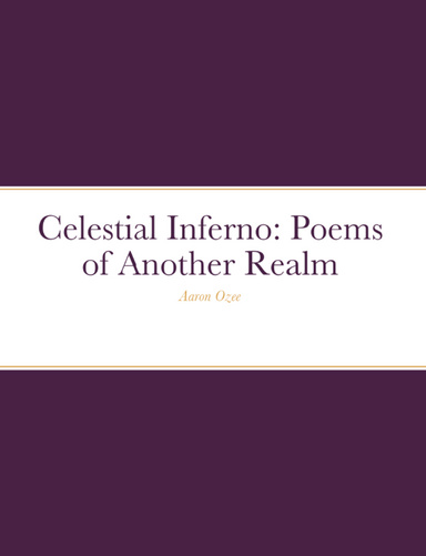 Celestial Inferno: Poems of Another Realm