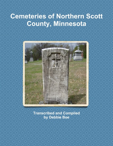 Cemeteries of Northern Scott County, Minnesota