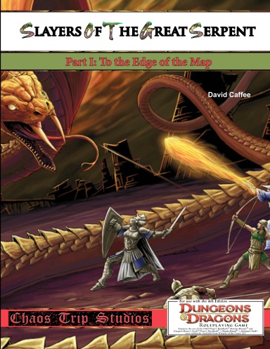 Slayers of the Great Serpent I: To the Edge of the Map