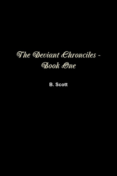 The Deviant Chronicles - Book One