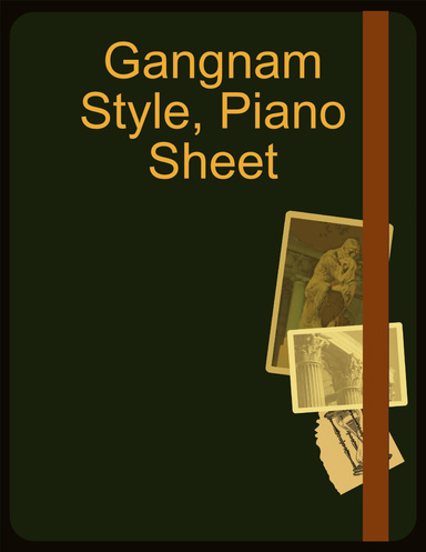 Gangnam Style, Piano Sheet