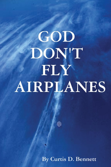 GOD DON'T FLY  AIRPLANES