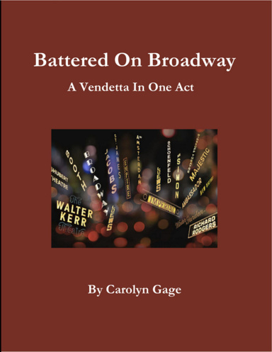 Battered On Broadway: A Vendetta In One Act