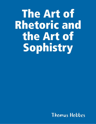 The Art of Rhetoric and the Art of Sophistry