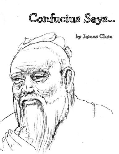 Confucius Says...