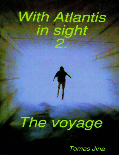 With Atlantis In Sight 2 : The Voyage