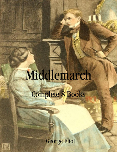 Middlemarch: Complete 8 Books