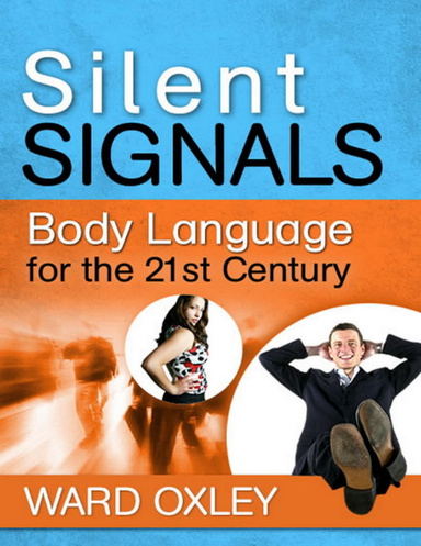 Silent Signals - Body Language for the 21st Century