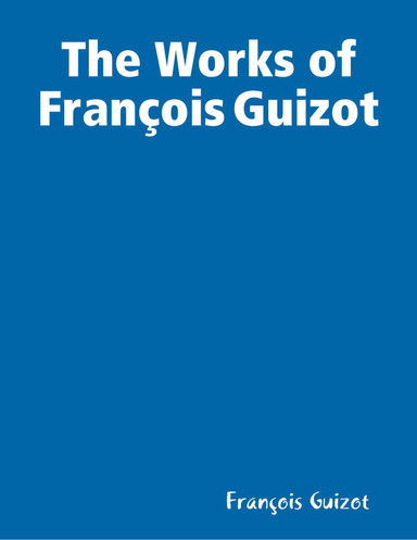 The Works of François Guizot