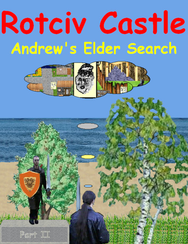 Rotciv Castle-Part 2 of 3-Andrew's Elder Search
