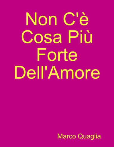 Non C'è Cosa Più Forte Dell'Amore