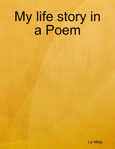 My life story in a Poem