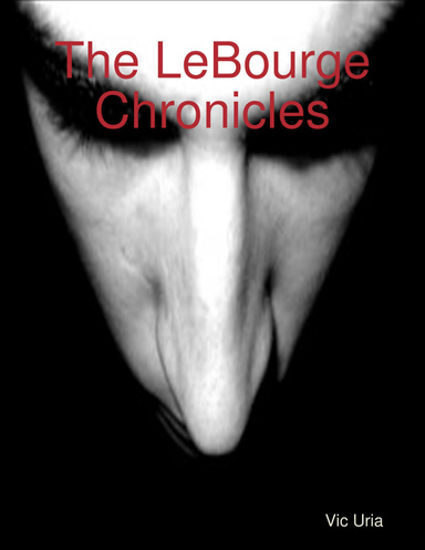 The LeBourge Chronicles